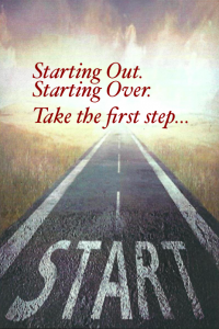 Starting Out Starting Over Take the first step