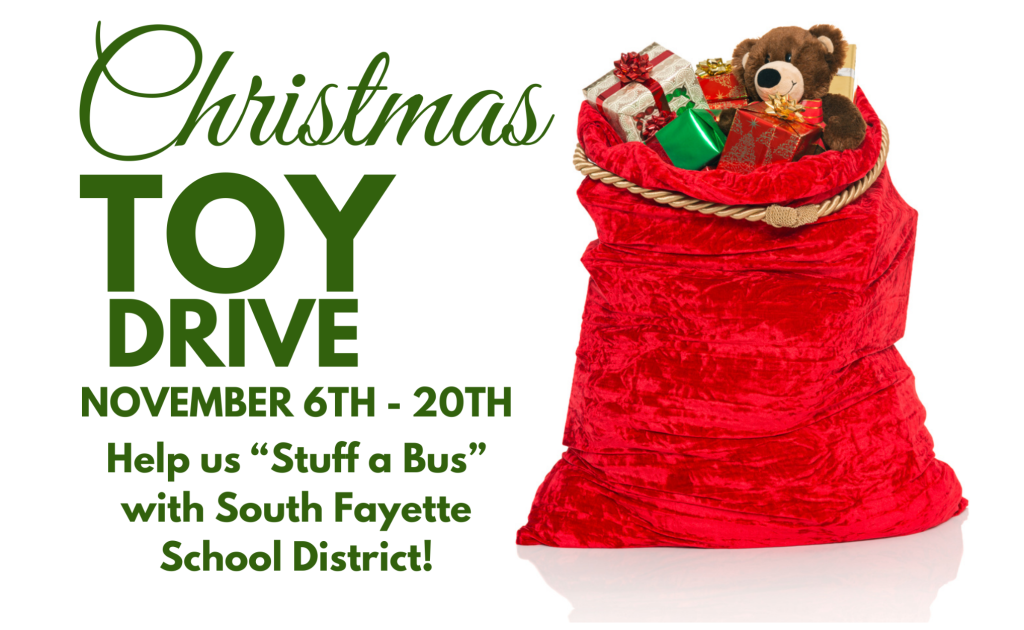 Christmas Toy Drive November 6th - 20th; Help us “Stuff a Bus” with South Fayette School District!